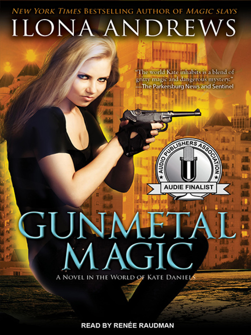 Title details for Gunmetal Magic by Ilona Andrews - Wait list